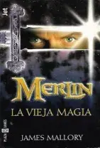 Merlin: La vieja magia